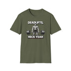 Deadlifts Heck Yeah T-Shirt