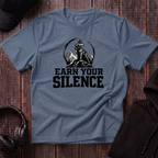 Earn Your Silence Tee