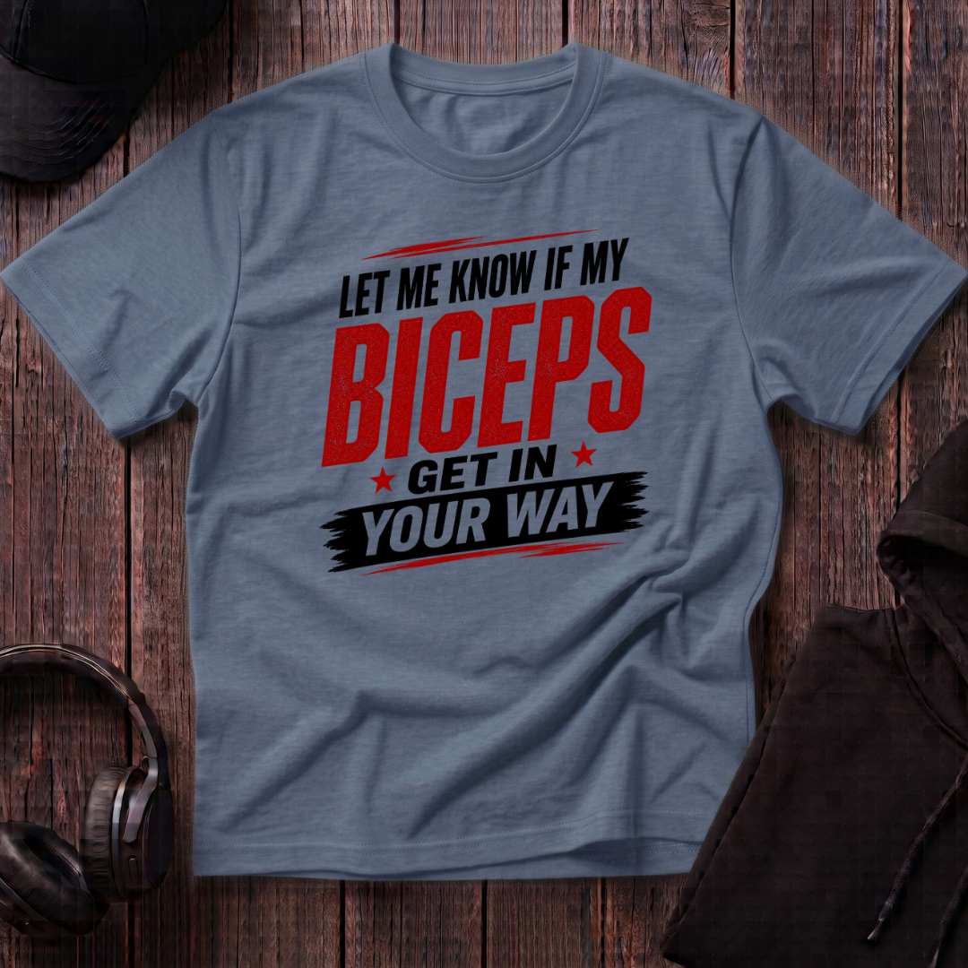 Biceps in your Way Tee
