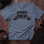 Earn Every Rep Tee