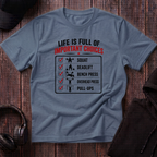 Life Is Full Of Important Choices Tee