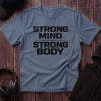 Strong Mind Strong Body Tee