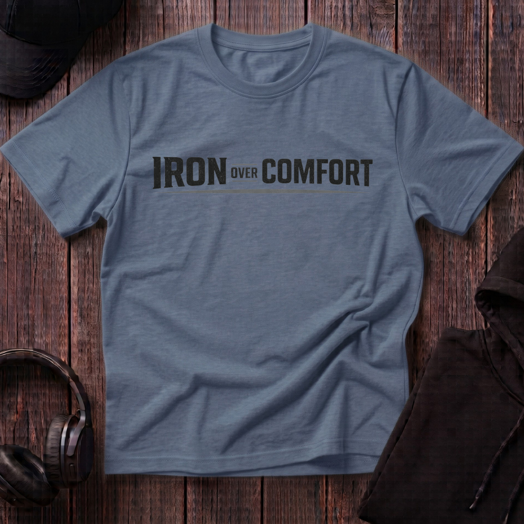 Iron Over Comfort Tee
