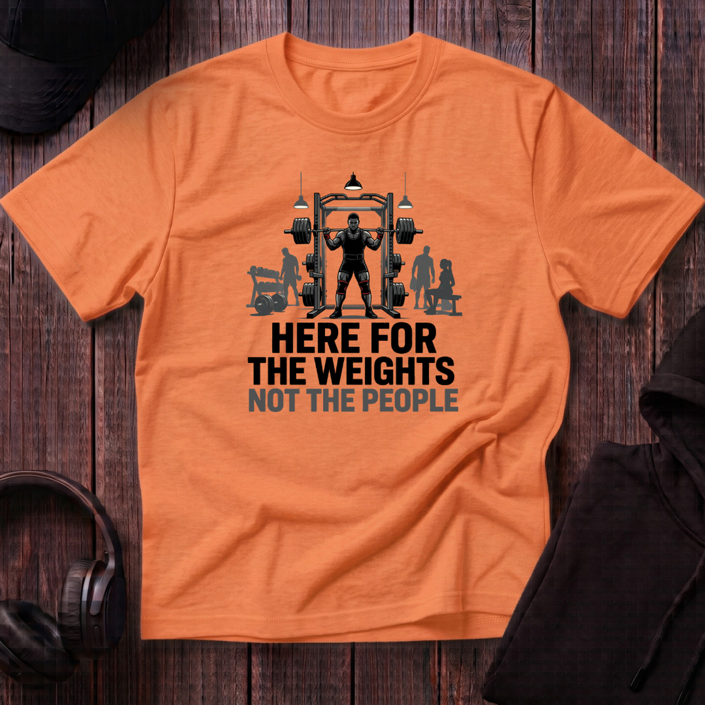 Here For The Weights Tee