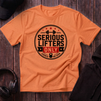 Serious Lifters Only Tee