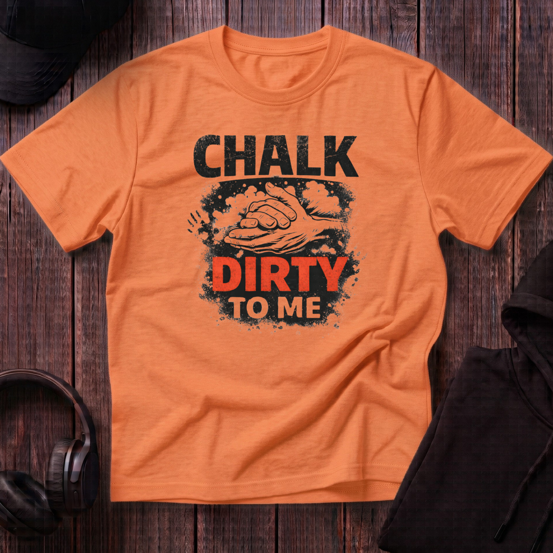 Chalk Dirty To Me Tee