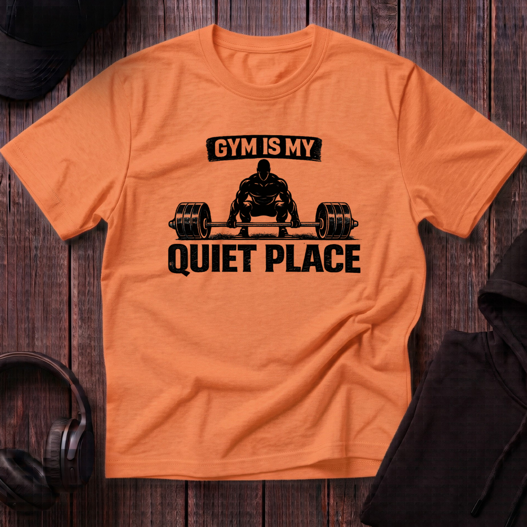 Gym Is My Quiet Place Tee