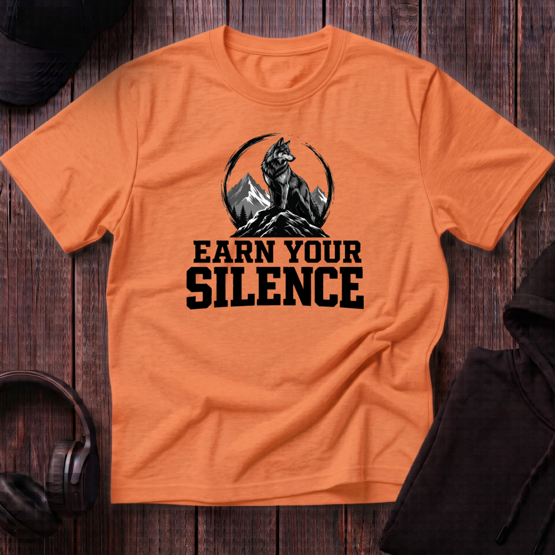 Earn Your Silence Tee