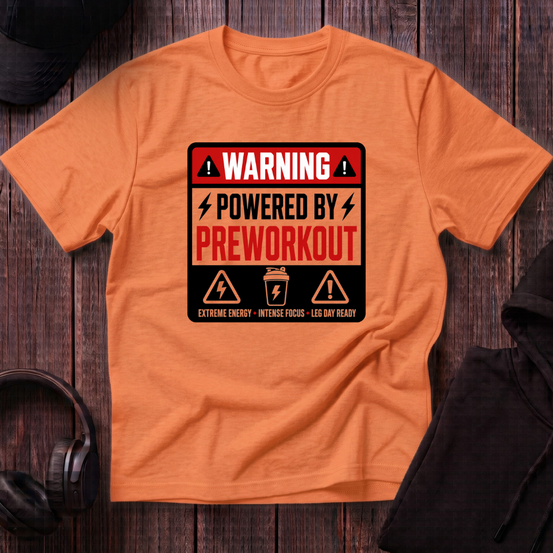 Powered By Preworkout Tee