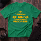 Caution Gains In Progress Tee