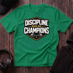 Discipline Builds Champions Tee