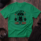 I Lift So I Don't Lose My Mind Tee