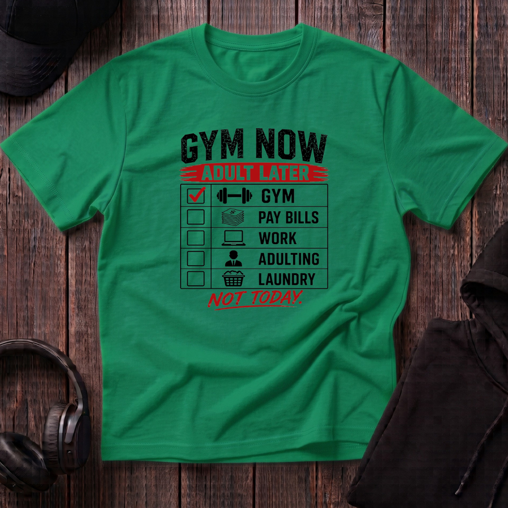 Gym Now Adult Later Tee