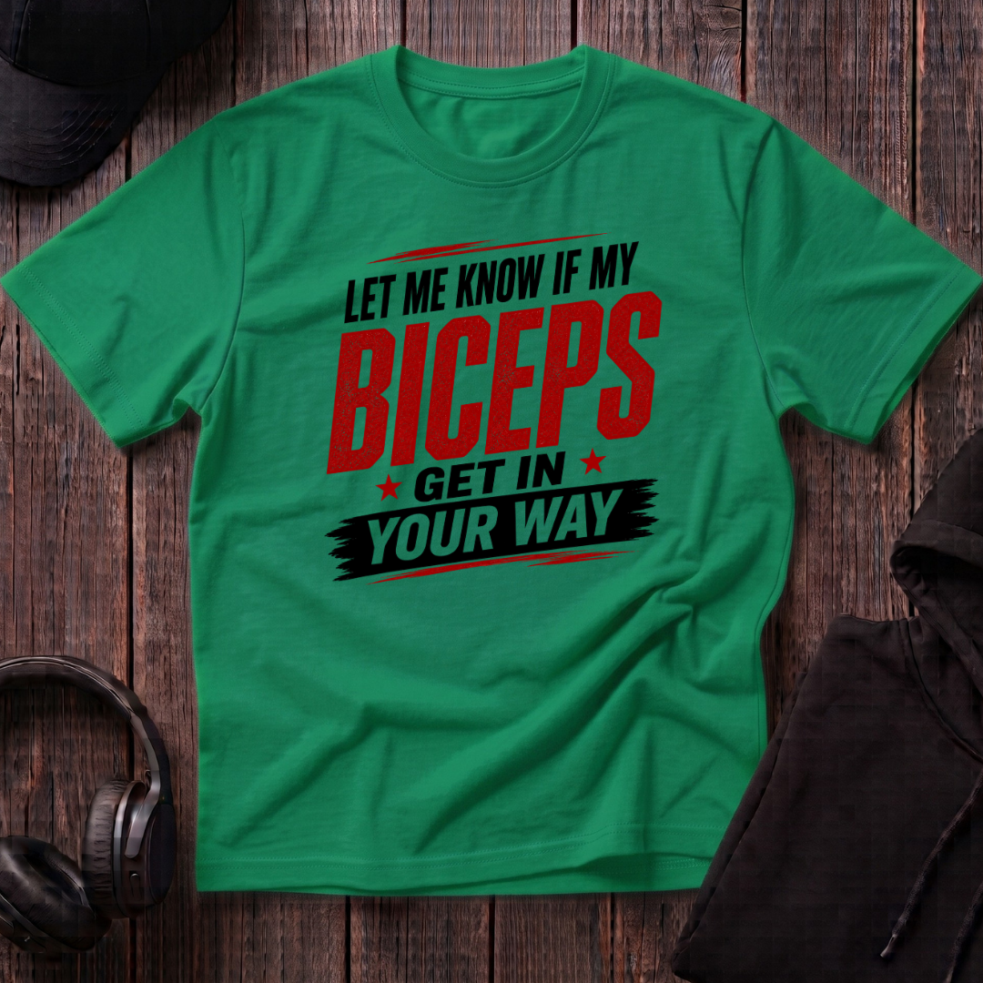 Biceps in your Way Tee