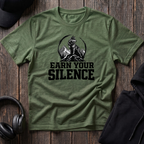 Earn Your Silence Tee