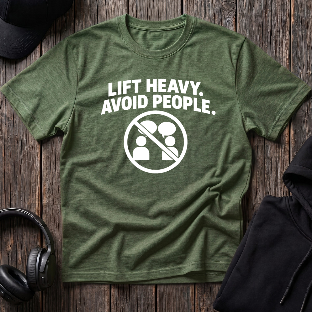 Lift Heavy Avoid People Tee