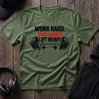 Work Hard Stay Humble Lift Heavy Tee