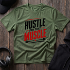 Hustle For That Muscle Tee