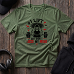 I Lift So I Don't Lose My Mind Tee