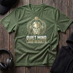 Quiet Mind Loud Results Tee