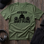 Gym Is My Quiet Place Tee