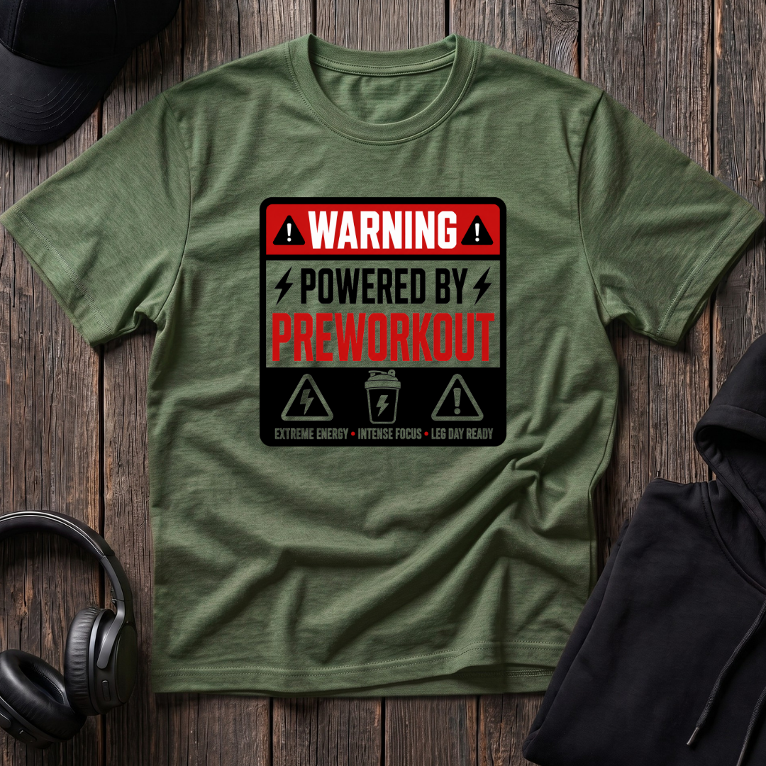 Powered By Preworkout Tee