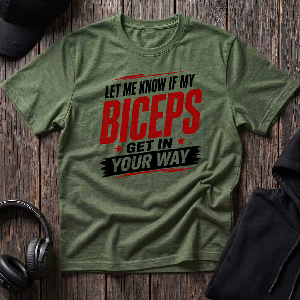 Biceps in your Way Tee
