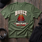 Built One Plate At A Time Tee