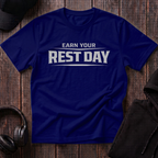 Earn Your Rest Day Tee