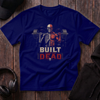 Built From The Dead Tee