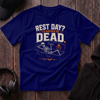 Rest Day I'd Rather Be Dead Tee