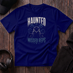 Haunted By Missed Reps Tee