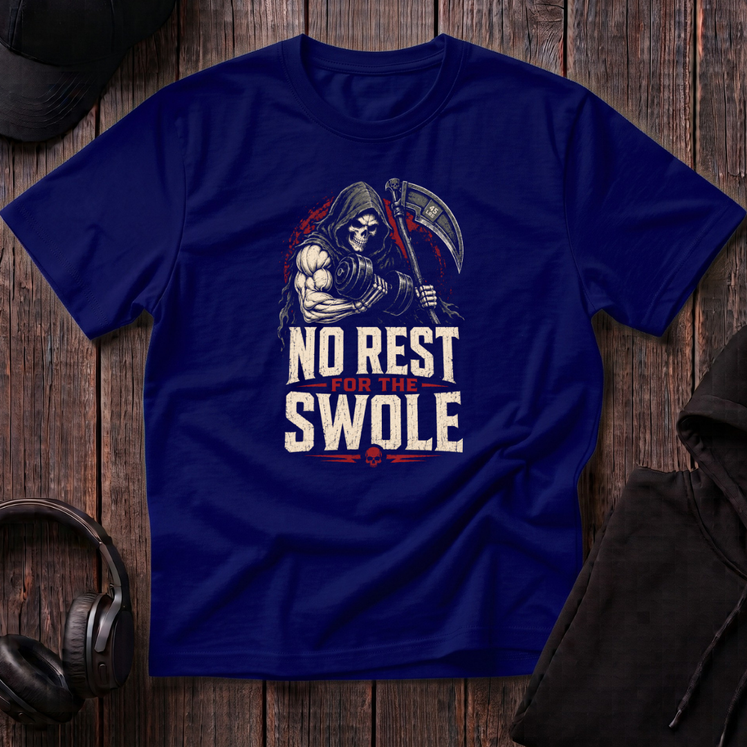 No Rest For The Swole Tee
