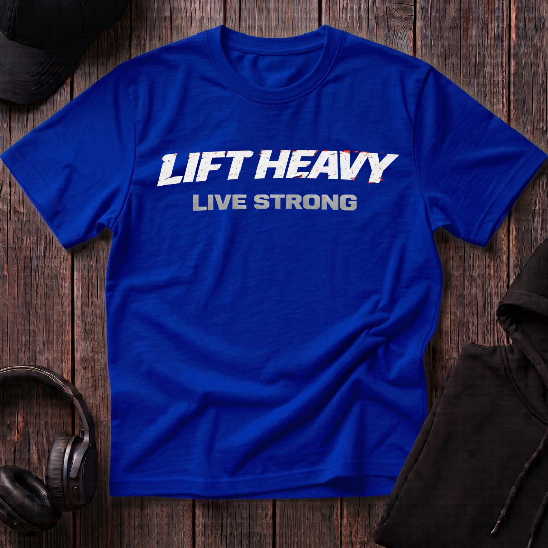 Lift Heavy Live Strong Tee