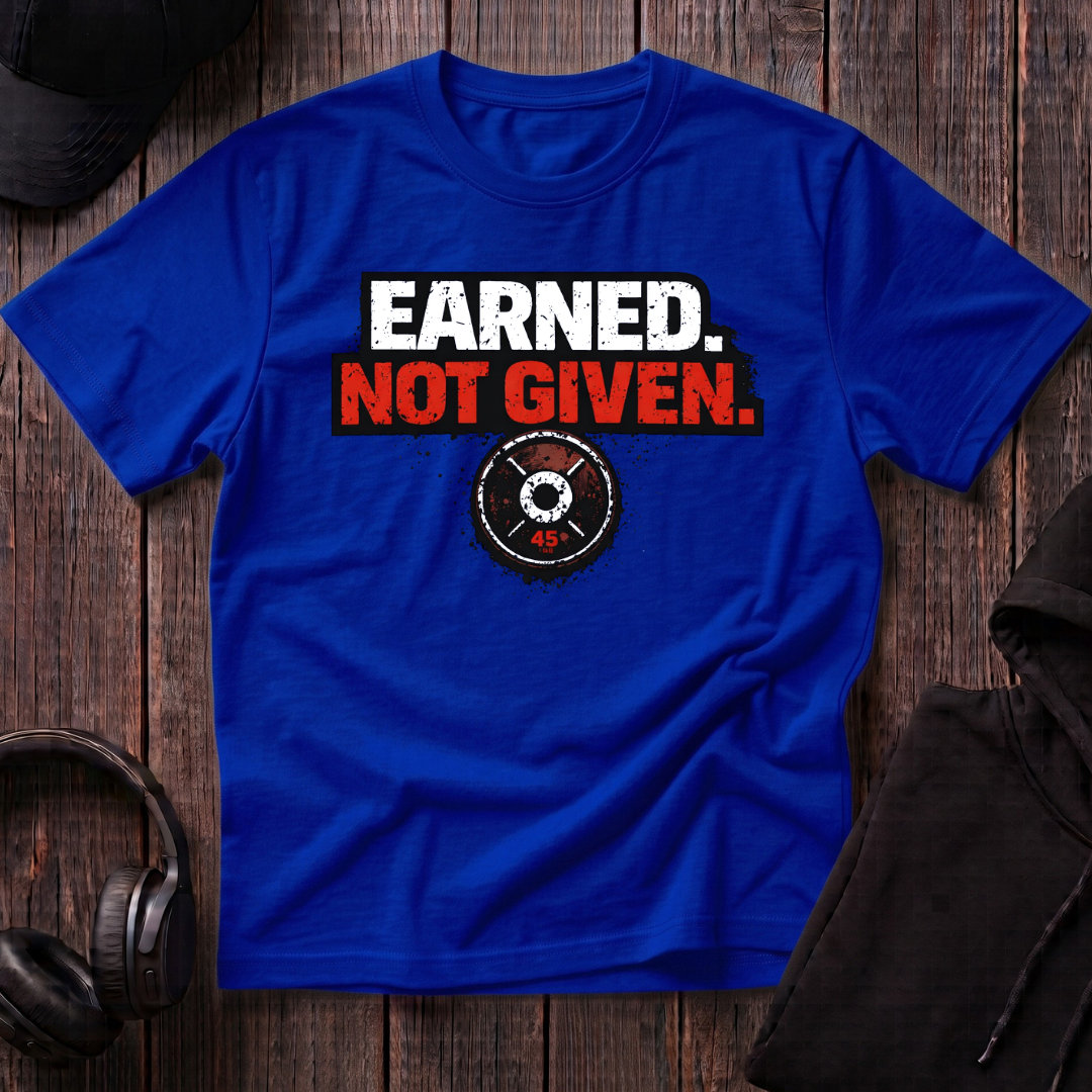 Earned Not Given Tee