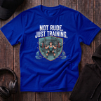 Not Rude Just Training Tee