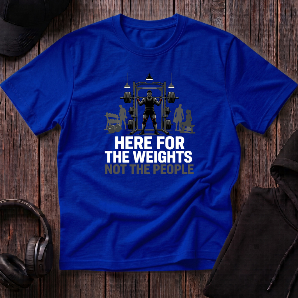 Here For The Weights Tee