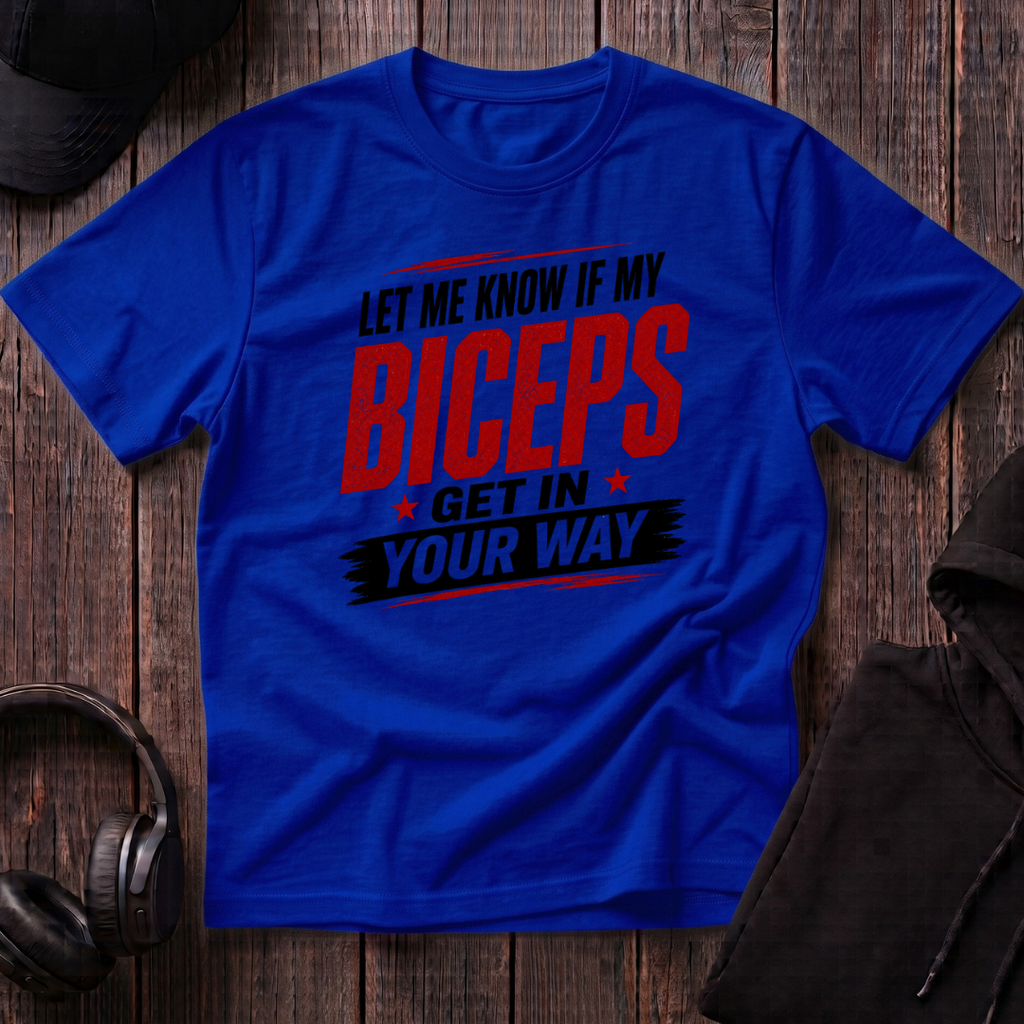 Biceps in your Way Tee