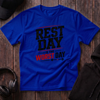 Rest Day Is The Worst Day Tee