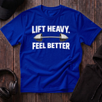 Lift Heavy Feel Better Tee
