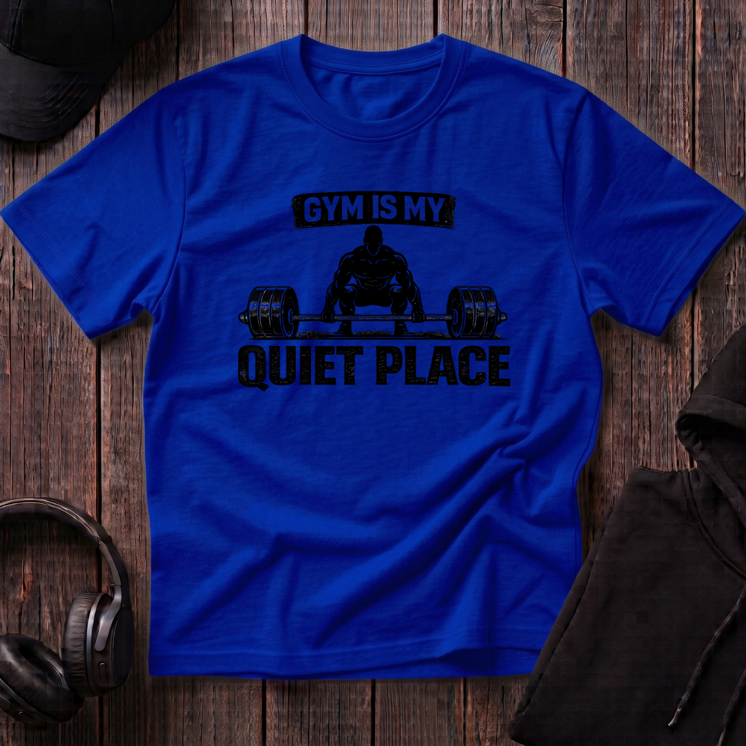 Gym Is My Quiet Place Tee