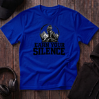 Earn Your Silence Tee