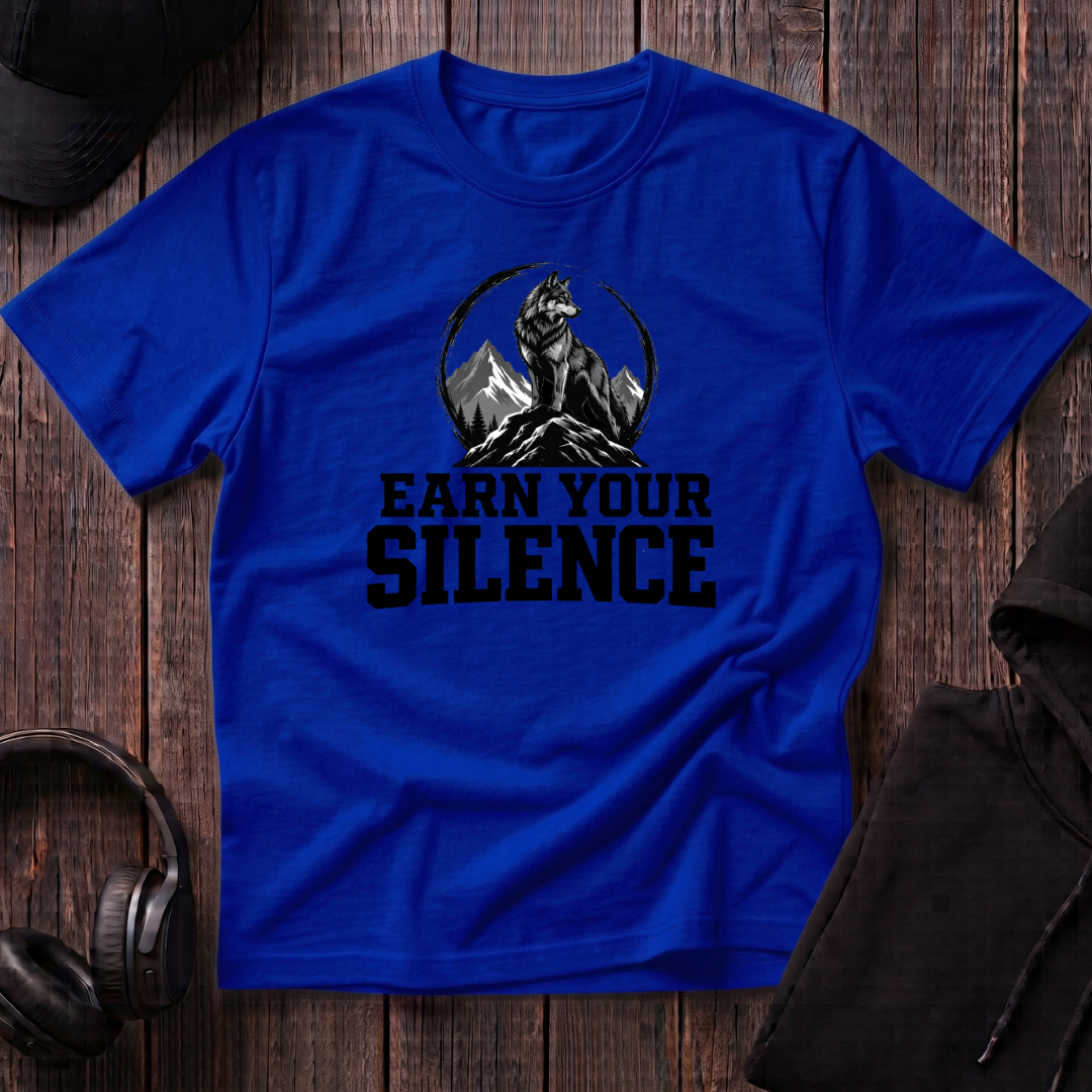 Earn Your Silence Tee