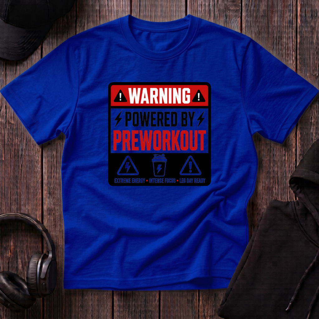 Powered By Preworkout Tee