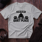 Gym Is My Quiet Place Tee