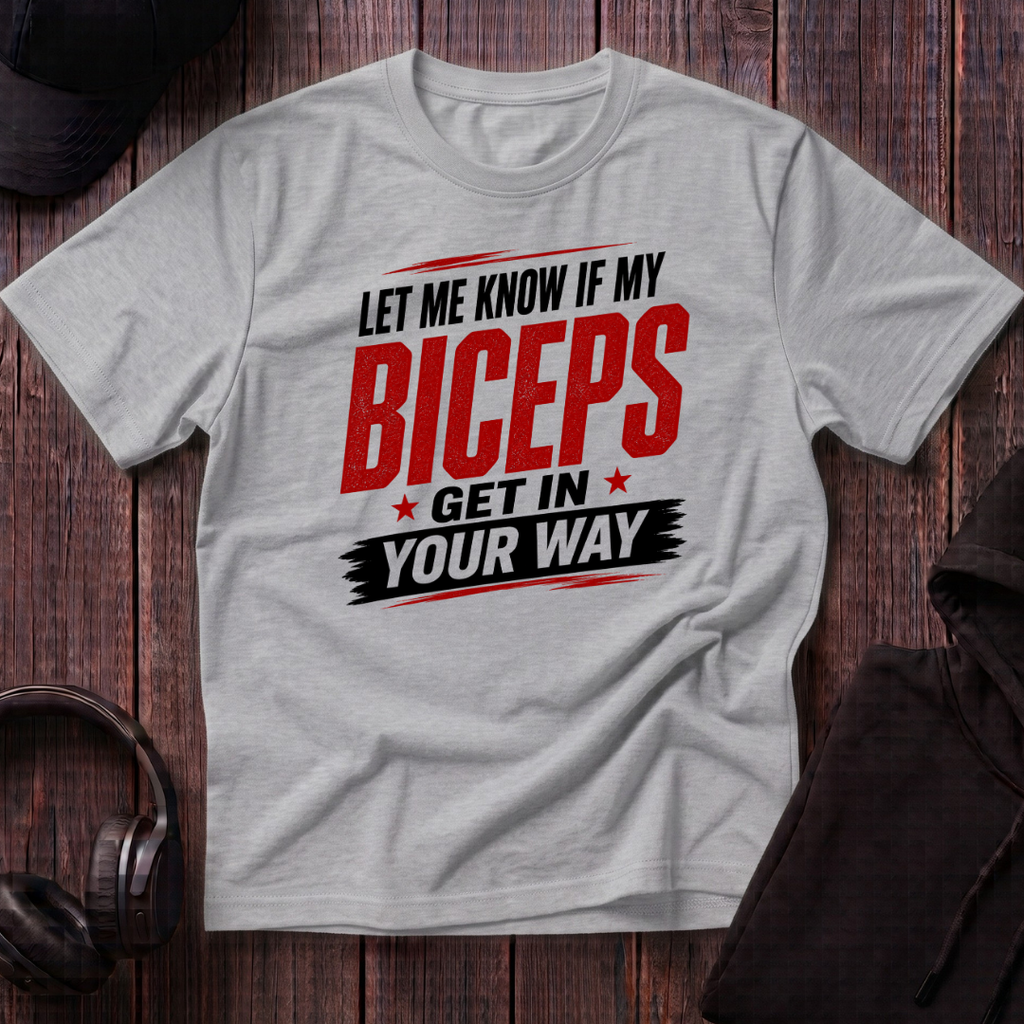 Biceps in your Way Tee