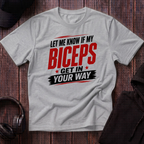 Biceps in your Way Tee