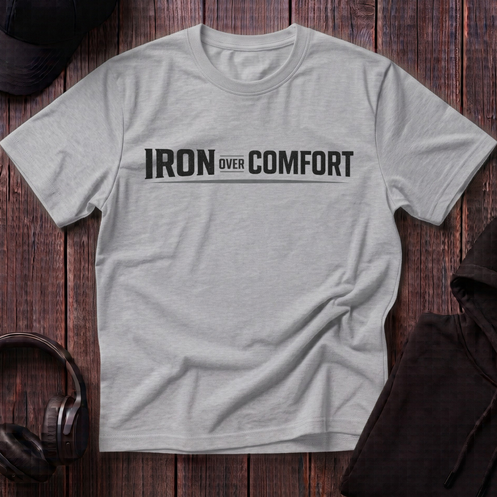 Iron Over Comfort Tee