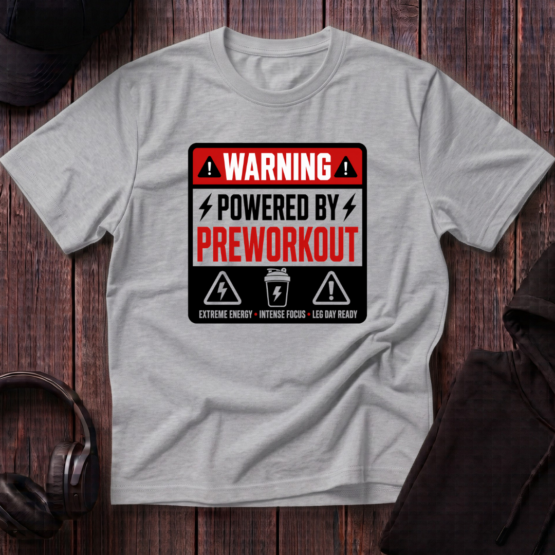 Powered By Preworkout Tee