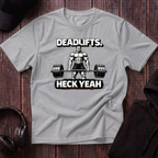 Deadlifts Heck Yeah Tee